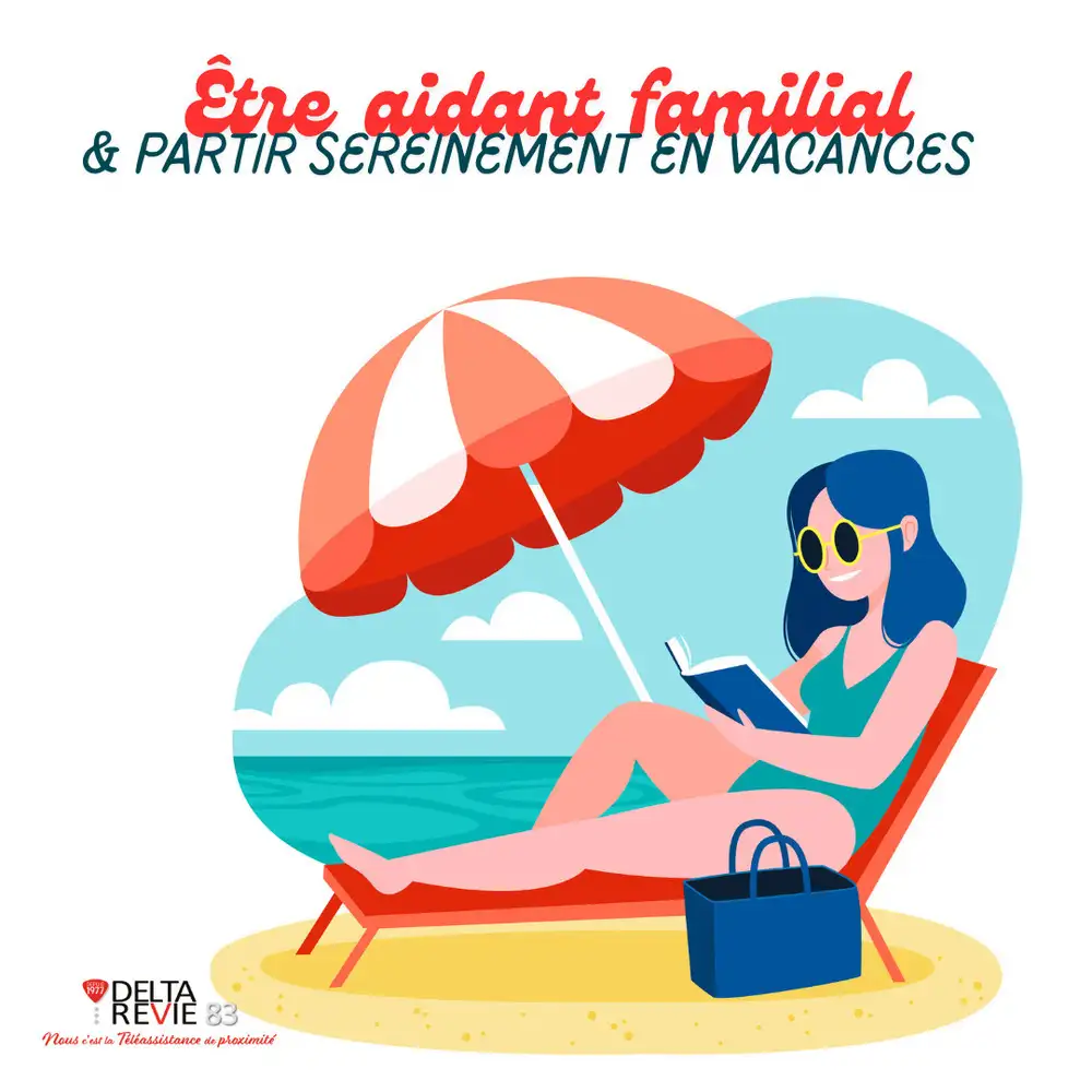 �tre aidant familial et partir sereinement en vacances 